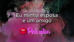 EU Minha Esposa e um Amigo - Contos er&oacute_ticos Thumb
