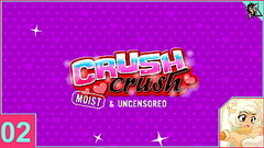 Crush Crush moist and Uncensored part 2 Thumb