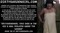 Dirtygardengirl take shoe in the ass &amp_ anal prolapse under the shower Thumb