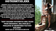 Sexy soldier Hotkinkyjo anal dildo from mrhankey, bellybulge &amp_ prolapse in abandoned factory bui Thumb