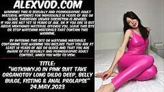 Hotkinkyjo in pink suit take Organotoy long dildo deep, belly bulge, fisting &amp_ anal prolapse (Sa Thumb