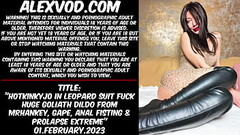 Hotkinkyjo in leopard suit fuck huge goliath dildo from mrhankey, gape, anal fisting &amp_ prolapse  Thumb